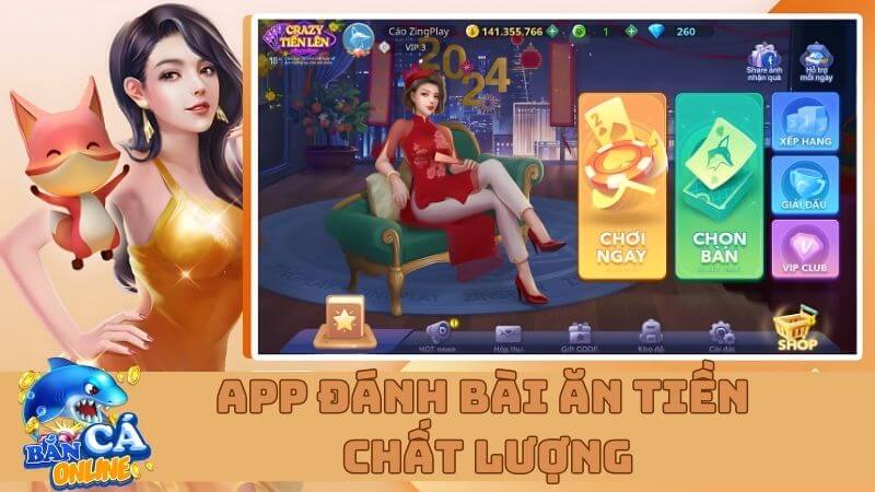 Các app đánh bài online ăn tiền thật chất lượng nhất hiện nay